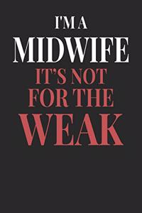 I'm A Midwife It's Not For The Weak