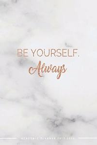 Be Yourself. Always Academic Planner 2019-2020