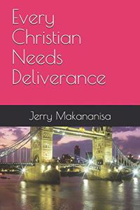Every Christian Needs Deliverance