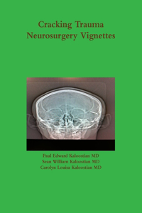 Cracking Trauma Neurosurgery Vignettes