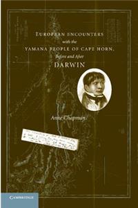 European Encounters with the Yamana People of Cape Horn, Before and After Darwin