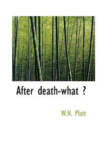 After Death-What?