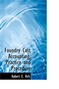 Foundry Cost Accounting, Practice and Procedure