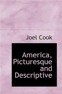 America, Picturesque and Descriptive