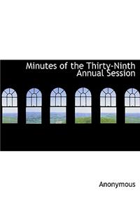 Minutes of the Thirty-Ninth Annual Session