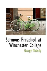 Sermons Preached at Winchester College