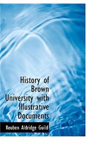 History of Brown University with Illustrative Documents