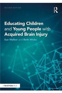 Educating Children and Young People with Acquired Brain Injury