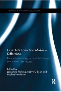 How Arts Education Makes a Difference