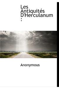 Les Antiquit?'s D'Herculanum