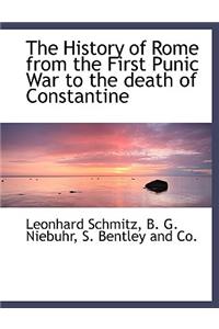 The History of Rome from the First Punic War to the Death of Constantine
