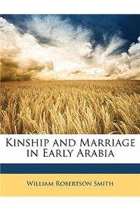 Kinship and Marriage in Early Arabia