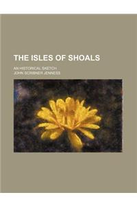 The Isles of Shoals; An Historical Sketch