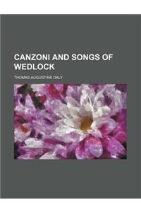 Canzoni and Songs of Wedlock
