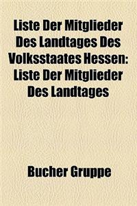 Liste Der Mitglieder Des Landtages Des Volksstaates Hessen
