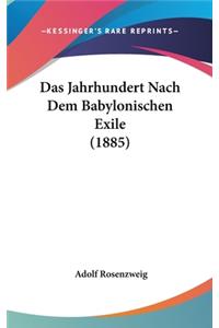 Das Jahrhundert Nach Dem Babylonischen Exile (1885)