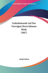 Gedachtnissrede Auf Den Verewigten Herrn Salomon Munk (1867)