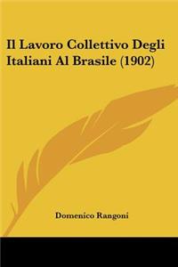Lavoro Collettivo Degli Italiani Al Brasile (1902)