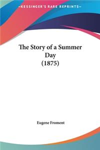 The Story of a Summer Day (1875)