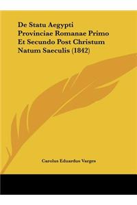 de Statu Aegypti Provinciae Romanae Primo Et Secundo Post Christum Natum Saeculis (1842)