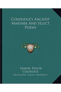 Coleridge's Ancient Mariner and Select Poems