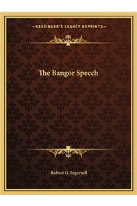 Bangor Speech