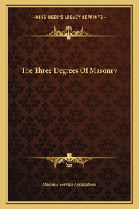 The Three Degrees of Masonry