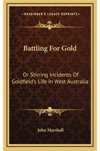 Battling for Gold
