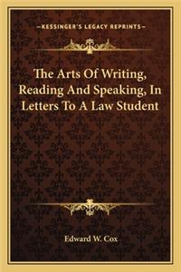Arts of Writing, Reading and Speaking, in Letters to a Law Student