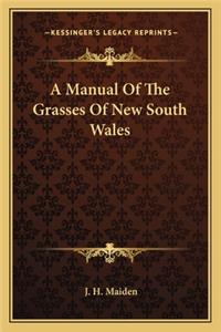 Manual of the Grasses of New South Wales a Manual of the Grasses of New South Wales
