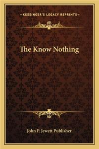 Know Nothing