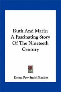 Ruth And Marie