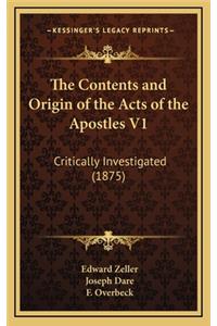 The Contents and Origin of the Acts of the Apostles V1