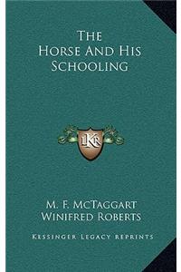 The Horse and His Schooling