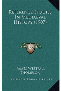 Reference Studies In Mediaeval History (1907)