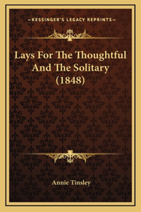 Lays for the Thoughtful and the Solitary (1848)