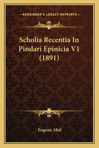 Scholia Recentia In Pindari Epinicia V1 (1891)