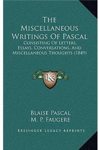 The Miscellaneous Writings Of Pascal