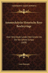 Aenmerckelycke Historische Reys-Beschryvinge