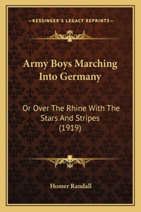 Army Boys Marching Into Germany