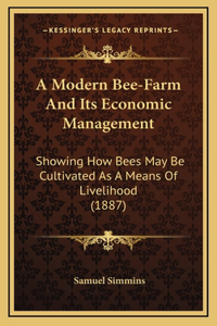 A Modern Bee-Farm And Its Economic Management