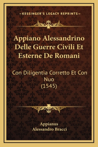 Appiano Alessandrino Delle Guerre Civili Et Esterne De Romani