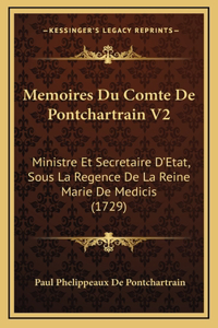 Memoires Du Comte De Pontchartrain V2