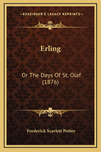 Erling: Or The Days Of St. Olaf (1876)