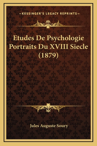 Etudes De Psychologie Portraits Du XVIII Siecle (1879)