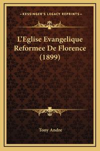 L'Eglise Evangelique Reformee De Florence (1899)
