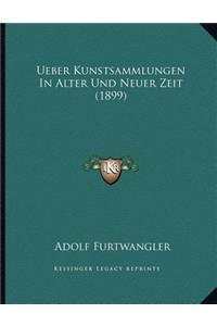 Ueber Kunstsammlungen In Alter Und Neuer Zeit (1899)