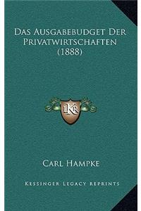 Das Ausgabebudget Der Privatwirtschaften (1888)