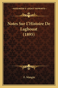 Notes Sur L'Histoire De Laghouat (1895)