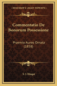 Commentatio De Bonorum Possessione